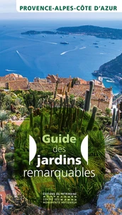 Guide des Jardins remarquables Provence-Alpes-Côte d'Azur