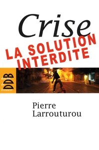 Crise : la solution interdite