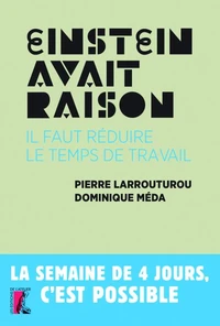 Einstein avait raison : il faut réduire le temps de travail