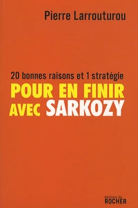 Pour en finir avec Sarkozy