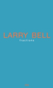 Larry Bell - Fractions.