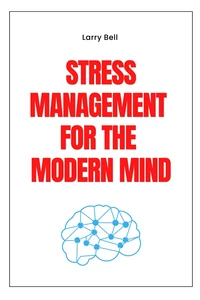 Stress Management for the Modern Mind
