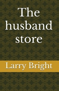  Larry Bright - The Husband Store.