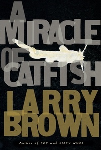 Larry Brown - A Miracle of Catfish.
