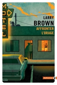 Larry Brown - Affronter l'orage.