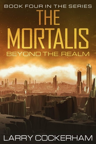  Larry Cockerham - The Mortalis: Beyond the Realm - The Mortalis, #4.