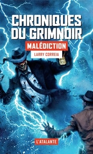 Larry Correia - Chroniques du Grimnoir Tome 2 : Malédiction.