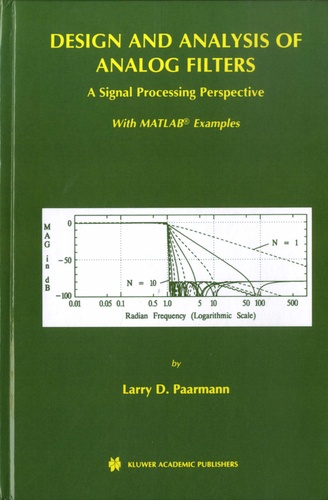 Design and Analysis of Analog Filters. A Signal Processing Perspective