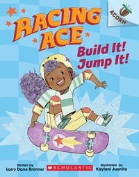 Larry Dane Brimner et Kaylani Juanita - Build It! Jump It!: An Acorn Book (Racing Ace #2).