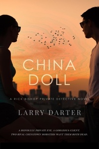  Larry Darter - China Doll - Rich Bishop Novels, #5.