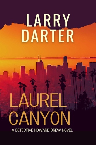  Larry Darter - Laurel Canyon - Howard Drew Novels, #5.