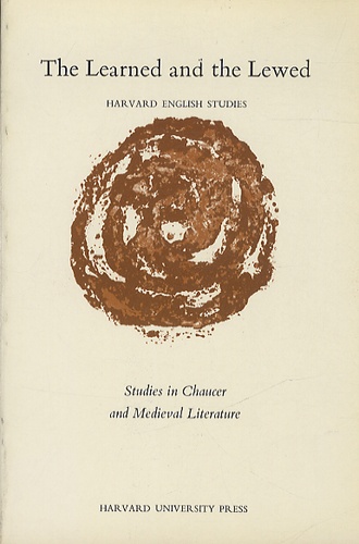 Larry Dean Benson - The Learned and the Lewed - Studies in Chaucer and Medieval Literature.