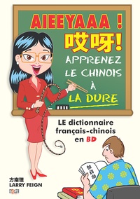 Larry Feign - Aieeyaaa ! - Apprenez le chinois à la dure.