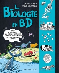 Larry Gonick et Dave Wessner - La biologie en BD.
