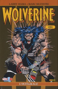 Larry Hama et Marc Silvestri - Wolverine Tome 4 : L'intégrale 1991.