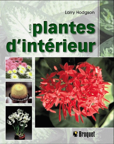 Larry Hodgson - Les plantes d'intérieur.