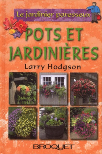 Larry Hodgson - Pots Et Jardinieres.