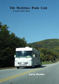 The National Park Case  A Tucker Crime Novel