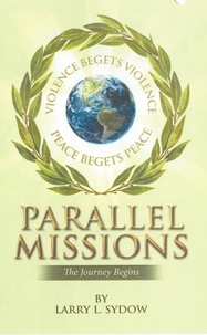  Larry L. Sydow - Parallel Missions-The Journey Begins - PARALLEL MISSIONS, #1.