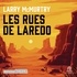Larry McMurtry et Stephane Cornicard - Les rues de Laredo.
