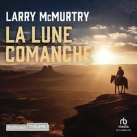 Larry McMurtry et Stephane Cornicard - Lune comanche.