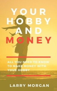  Larry Morgan - Your Hobby and Money.