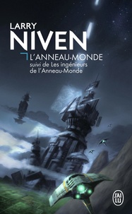 Larry Niven - L'Anneau-Monde - Suivi de Les ingénieurs de l'Anneau-Monde.