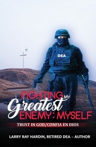  Larry Ray Hardin et  Dianne DeMille - Fighting My Greatest Enemy, Myself.