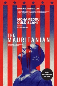 Larry Siems et Mohamedou Ould Slahi - The Mauritanian (originally published as Guantánamo Diary).
