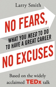 Larry Smith - No Fears, No Excuses.