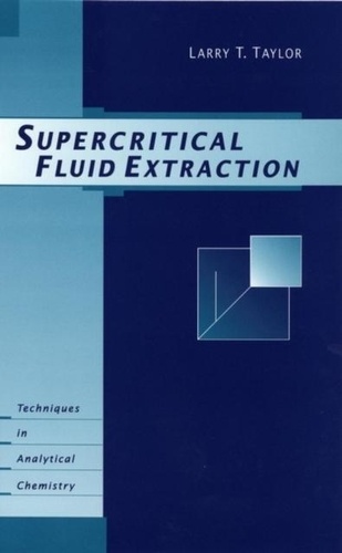 Larry-T Taylor - Supercritical Fluid Extraction.