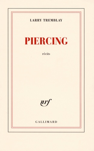 Larry Tremblay - Piercing.