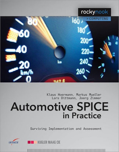 Lars Dittmann et Joerg Zimmer - Automotive SPICE in Practice - Surviving Implementation and Assessment.