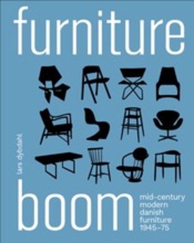Lars Dybdahl - Furniture boom - Mid-century modern danish furniture 1945-1975.