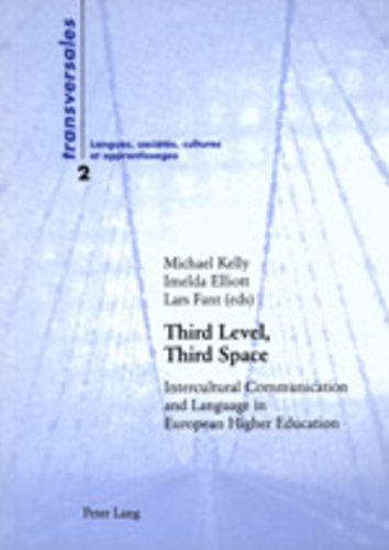 Lars Fant et Imelda Elliott - Third Level, Third Space - Intercultural Communication and Language in European Higher Education.
