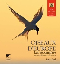 Lars Gejl - Oiseaux d'Europe - Les reconnaître par leurs silhouettes et leurs voix.