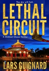  Lars Guignard - Lethal Circuit: A Michael Chase Spy Thriller - The Circuit, #1.