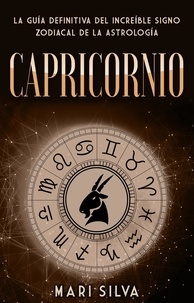  Lars Holmquist - Capricornio: La guía definitiva del increíble signo zodiacal de la astrología.