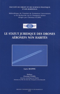 Lars Hoppe - Le statut juridique des drones aéronefs non habités.