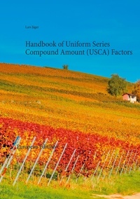 Lars Jäger - Handbook of Uniform Series Compound Amount (USCA) Factors - European Edition.