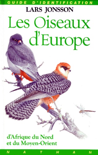Les Oiseaux D Europe D Afrique Du Nord Et Du De Lars Jonsson Livre Decitre