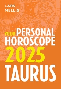 Lars Mellis - Taurus 2025: Your Personal Horoscope.