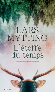 Lars Mytting - L'étoffe du temps.