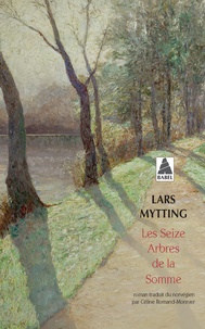 Lars Mytting - Les seize arbres de la Somme.