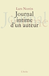 Lars Norén - Journal intime d'un auteur.