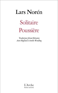 Lars Norén - Solitaire ; Poussière.