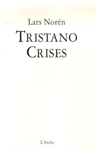 Lars Norén - Tristano / Crises.
