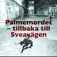Palmemordet - Tillbaka till Sveavägen