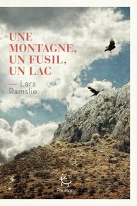 Lars Ramslie - Une montagne, un fusil, un lac.