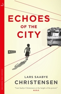 Lars Saabye Christensen - Echoes of the City.